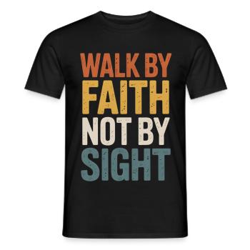 Walk by Faith Not by Sight - Männer T-Shirt - Schwarz - Vorne - AI Model Male 178 light (178cm)