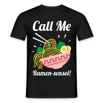 Nenn mich Ramen-Sensei-Hemd - Männer T-Shirt - Schwarz - Vorne - AI Model Male 178 light (178cm)