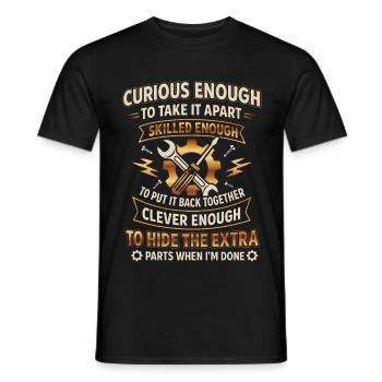 Curious enough to take it apart skilled enough... - Men's T-Shirt - black - Front - AI Model Male 178 light (178cm)