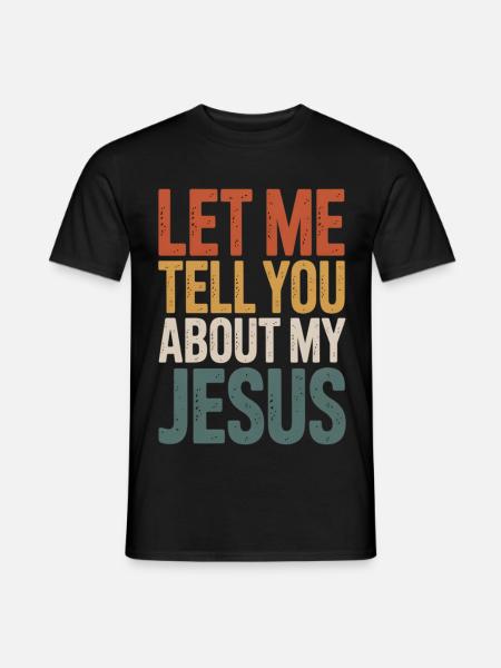 Let Me Tell You About My Jesus - Bunter Schriftzug - Mænd T-shirt - sort