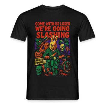 Come With Us Loser We're Going Slashing funny - Men's T-Shirt - black - Front - AI Model Male 178 light (178cm)