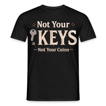 Not Your Keys – Bitcoin Wallet Spruch - Männer T-Shirt - Schwarz - Vorne - AI Model Male 178 light (178cm)