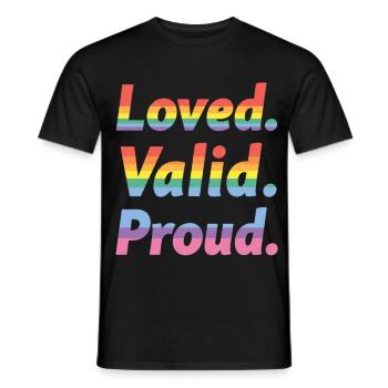 Loved Valid Proud – Pride Statement - Men's T-Shirt - black - Front - AI Model Male 178 light (178cm)