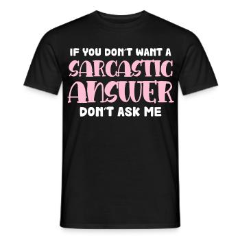 Sarkastische Antwort Spruch - Männer T-Shirt - Schwarz - Vorne - AI Model Male 178 light (178cm)