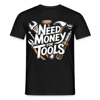 Need Money for Tools – Handyman Saying Shirt - Men's T-Shirt - black - Front - AI Model Male 178 light (178cm)