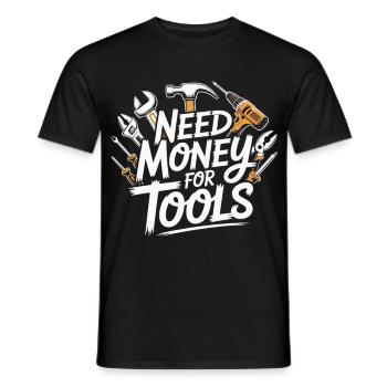 Need Money for Tools – Handyman Saying Shirt - Men's T-Shirt - black - Front - AI Model Male 178 light (178cm)