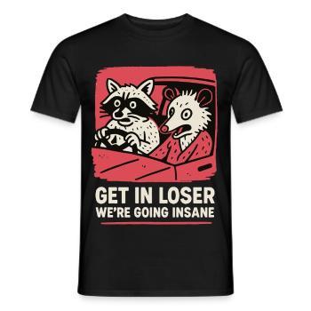 Get In Loser We’re Going Insane Meme Humour - T-shirt homme - noir - Devant - AI Model Male 178 light (178cm)