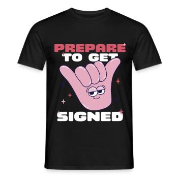 ASL Gebärdensprache Prepare To Get Signed - Männer T-Shirt - Schwarz - Vorne - AI Model Male 178 light (178cm)