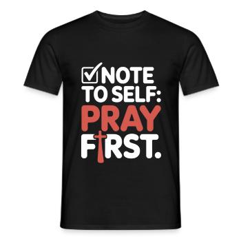Pray First Prayer Jesus Faith - Men's T-Shirt - black - Front - AI Model Male 178 light (178cm)