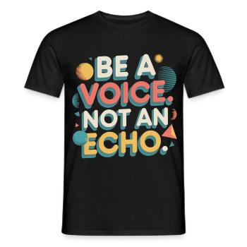 Be a Voice – Mutmacher Spruch im Retro Style - Männer T-Shirt - Schwarz - Vorne - AI Model Male 178 light (178cm)