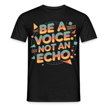 Be a Voice – Mutmacher Spruch im Retro Style - Männer T-Shirt - Schwarz - Vorne - AI Model Male 178 light (178cm)