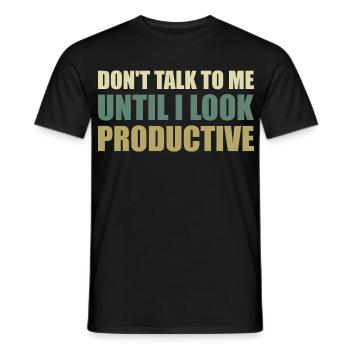 Sprich nicht mit mir, bis ich produktiv aussehe - Männer T-Shirt - Schwarz - Vorne - AI Model Male 178 light (178cm)