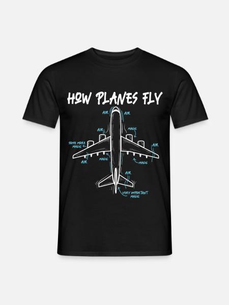 Wie Flugzeuge fliegen Lustiges Zitat eines Luftfahrtingenieurs - Männer T-Shirt - Schwarz