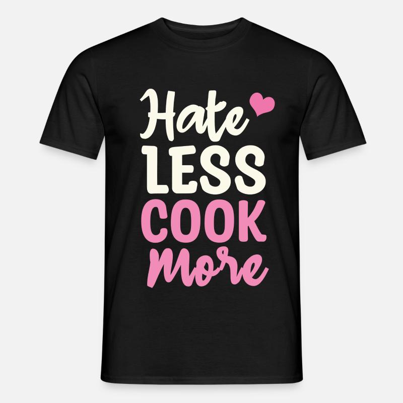 Hate less cook more - Men’s T-shirt - black