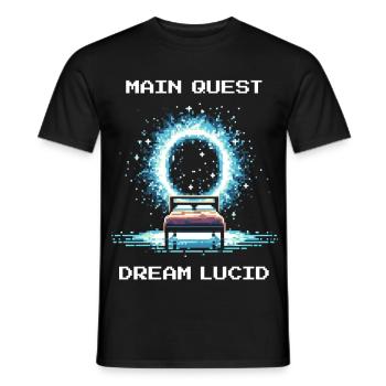 Main Quest: Dreaming Clear | Lucid dream, lucid - Men's T-Shirt - black - Front - AI Model Male 178 light (178cm)