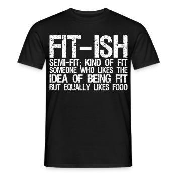 fit ish semi fit kind of fit someone who likes - Men's T-Shirt - black - Front - AI Model Male 178 light (178cm)