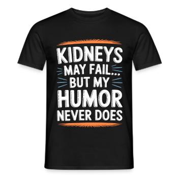 Dialysis Nurse Kidneys My Fail But Hospital Nurse - Männer T-Shirt - Schwarz - Vorne - AI Model Male 178 light (178cm)