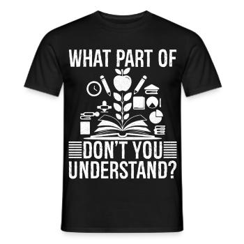 quelle partie de ne comprenez-vous pas - T-shirt homme - noir - Devant - AI Model Male 178 light (178cm)
