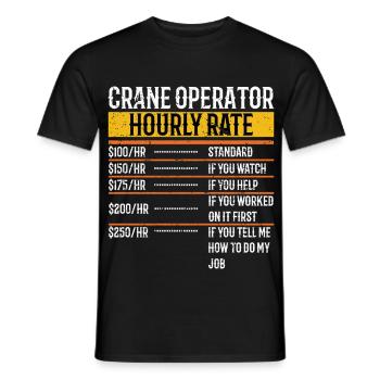 Crane Operator Hourly Rate Funny - Männer T-Shirt - Schwarz - Vorne - AI Model Male 178 light (178cm)