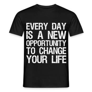 every day is a new opportunity to change your life - Men's T-Shirt - black - Front - AI Model Male 178 light (178cm)