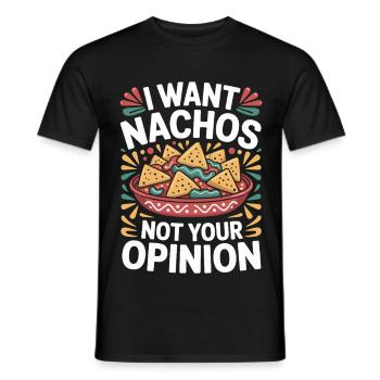Ich Will Nachos Nicht Deine Meinung Mexikanisches - Männer T-Shirt - Schwarz - Vorne - AI Model Male 178 light (178cm)