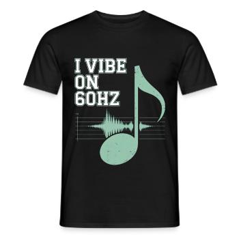 I Vibe on 60 Hz Electrician Humor - Men's T-Shirt - black - Front - AI Model Male 178 light (178cm)