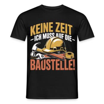 No time – I have to go to the construction site - Men's T-Shirt - black - Front - AI Model Male 178 light (178cm)