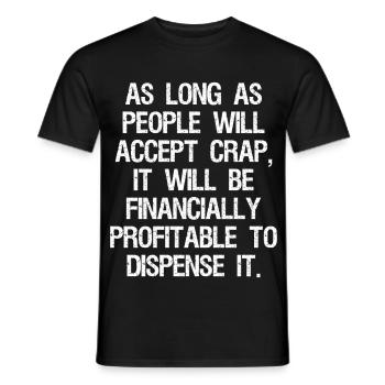 Tant que les gens accepteront la, ce sera le cas - T-shirt homme - noir - Devant - AI Model Male 178 light (178cm)