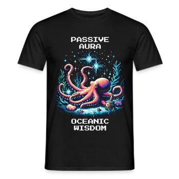 Ozeanische Weisheit | Passive Aura Oktopus Spruch - Männer T-Shirt - Schwarz - Vorne - AI Model Male 178 light (178cm)