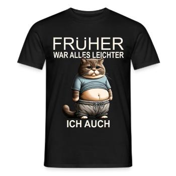 Dicke Katze Früher war alles leichter  Katzenhumor - Männer T-Shirt - Schwarz - Vorne - AI Model Male 178 light (178cm)