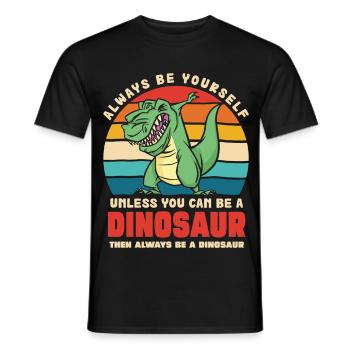 Sei du selbst, außer du bist Dinosaurier - Männer T-Shirt - Schwarz - Vorne - AI Model Male 178 light (178cm)