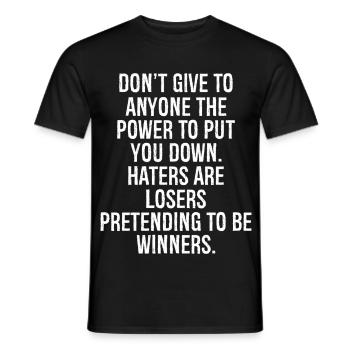 don't give to anyone the power to put you down - Männer T-Shirt - Schwarz - Vorne - AI Model Male 178 light (178cm)