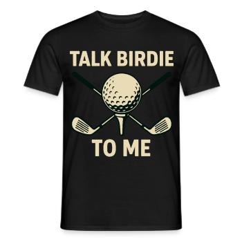 Sprich Birdie Mit Mir Golf Ball Schläger Spieler Humor - Männer T-Shirt - Schwarz - Vorne - AI Model Male 178 light (178cm)