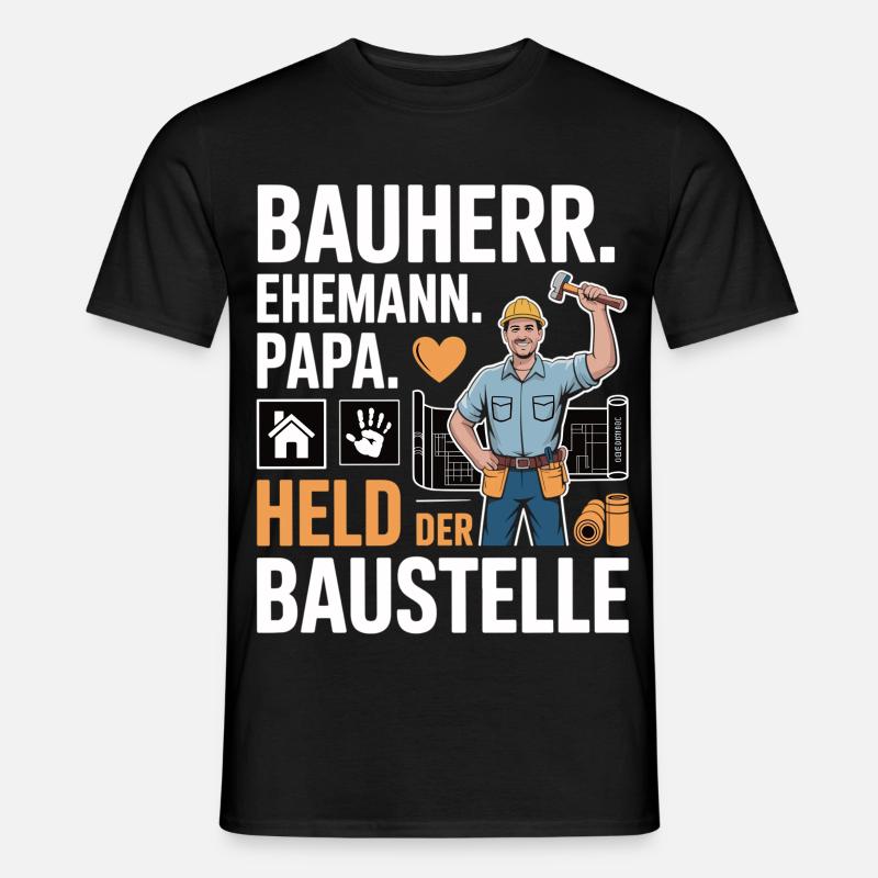 Held der Baustelle – Papa, Ehemann & Bauherr - Männer T-Shirt - Schwarz