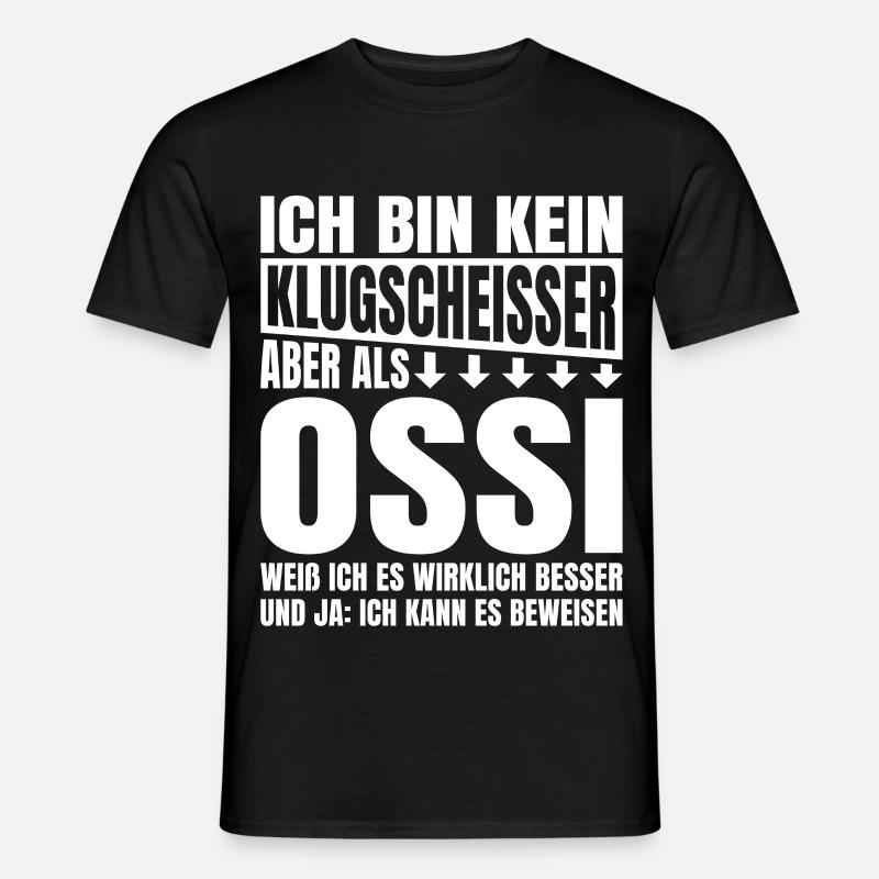 Ich Bin Kein Klugscheisser Ossi - Männer T-Shirt - Schwarz