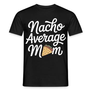 Nacho Durchschnittliche Mama Lustig - Männer T-Shirt - Schwarz - Vorne - AI Model Male 178 light (178cm)