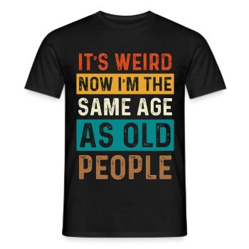 Now I'm as old as old people - Men's T-Shirt - black - Front - AI Model Male 178 light (178cm)