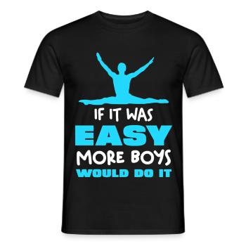 Wenn leicht wär würden es mehr Jungs tun - Männer T-Shirt - Schwarz - Vorne - AI Model Male 178 light (178cm)