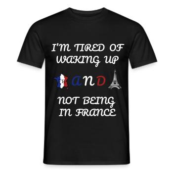 J’en ai marre de me réveiller et de ne pas être en France - T-shirt homme - noir - Devant - AI Model Male 178 light (178cm)