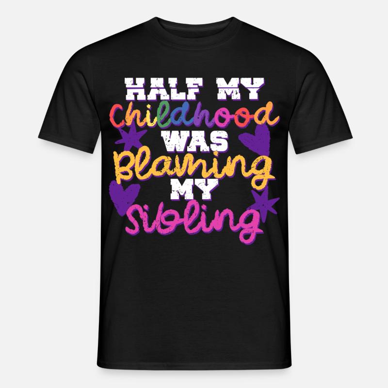 Geschwister Bruder Schwester Blaming My Sibling - Männer T-Shirt - Schwarz