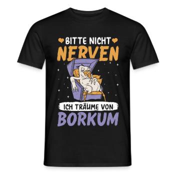 Nordsee BITTE NICHT NERVEN TRÄUME VON BORKUM - Männer T-Shirt - Schwarz - Vorne - AI Model Male 178 light (178cm)