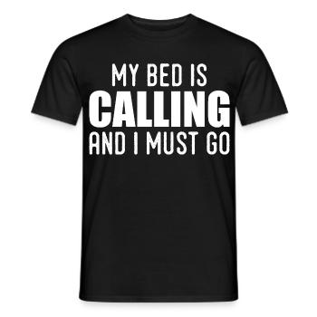 Mein Bett ruft und ich muss gehen - Männer T-Shirt - Schwarz - Vorne - AI Model Male 178 light (178cm)