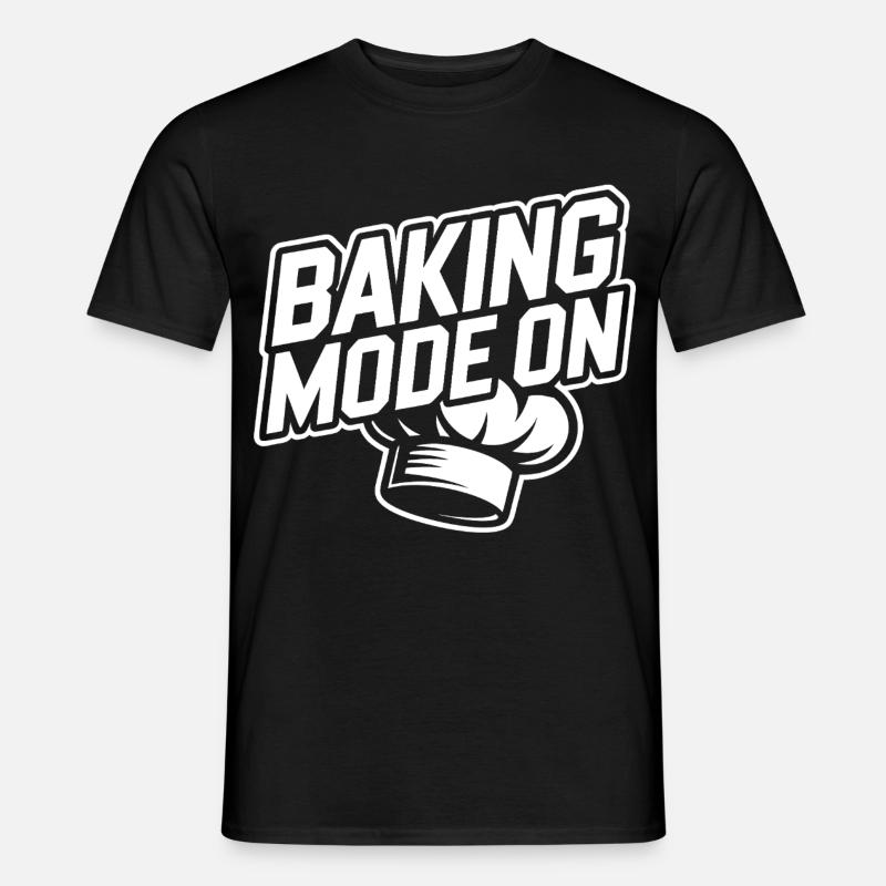Baking Mode Active – Baker Style - Men's T-shirt - black