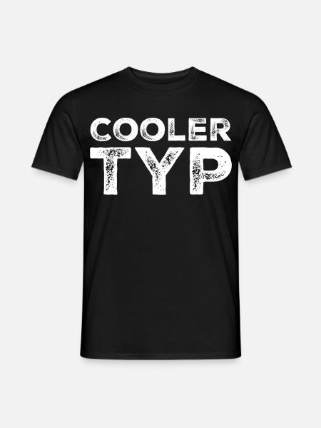 Cooler Typ Lustiger Spruch - Männer T-Shirt - Schwarz