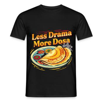 Tamil Tamilisch Sri Lanka Less Drama More Dosa - Männer T-Shirt - Schwarz - Vorne - AI Model Male 178 light (178cm)