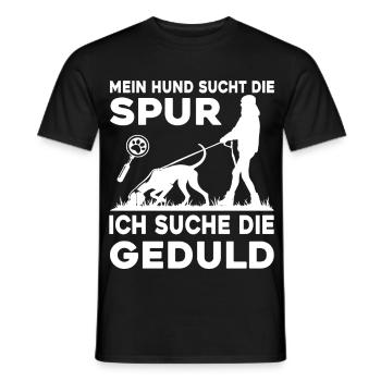 Mein Hund sucht die Spur - Ich suche die Geduld - Männer T-Shirt - Schwarz - Vorne - AI Model Male 178 light (178cm)