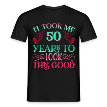 It took 50 years to look so good - Men's T-Shirt - black - Front - AI Model Male 178 light (178cm)