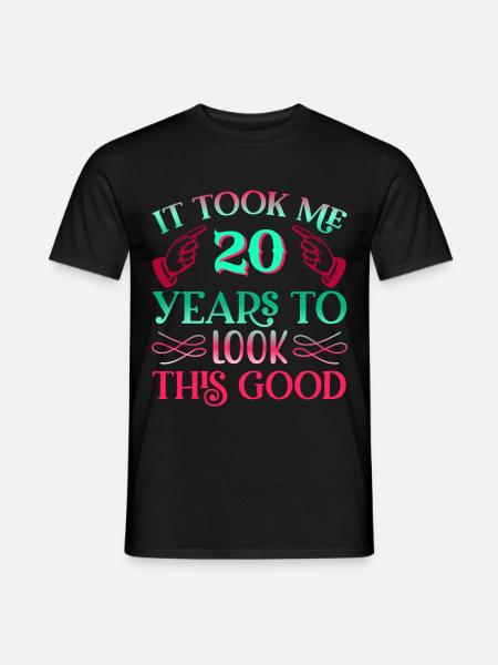 Es dauerte 20 Jahre um so gut auszusehen - Männer T-Shirt - Schwarz