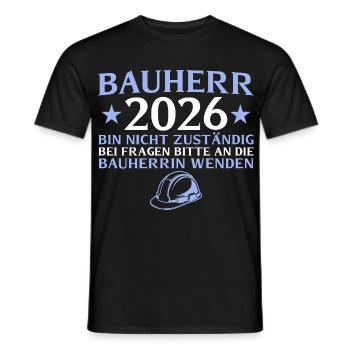 Builder 2026 I am not responsible - house construction - Men's T-Shirt - black - Front - AI Model Male 178 light (178cm)