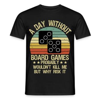 Funny Board Games Shirt A Day Without Board Games - Men's T-Shirt - black - Front - AI Model Male 178 light (178cm)